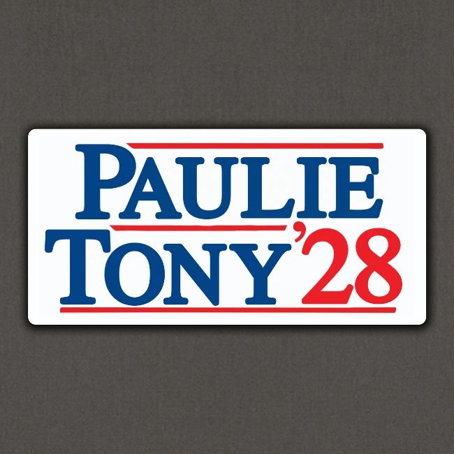 Paulie and Tony for Co-President 2028