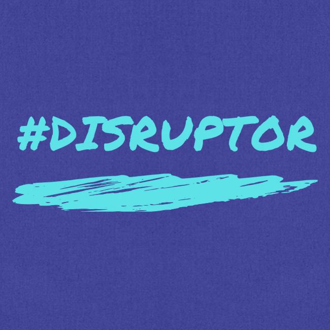 Disruptor