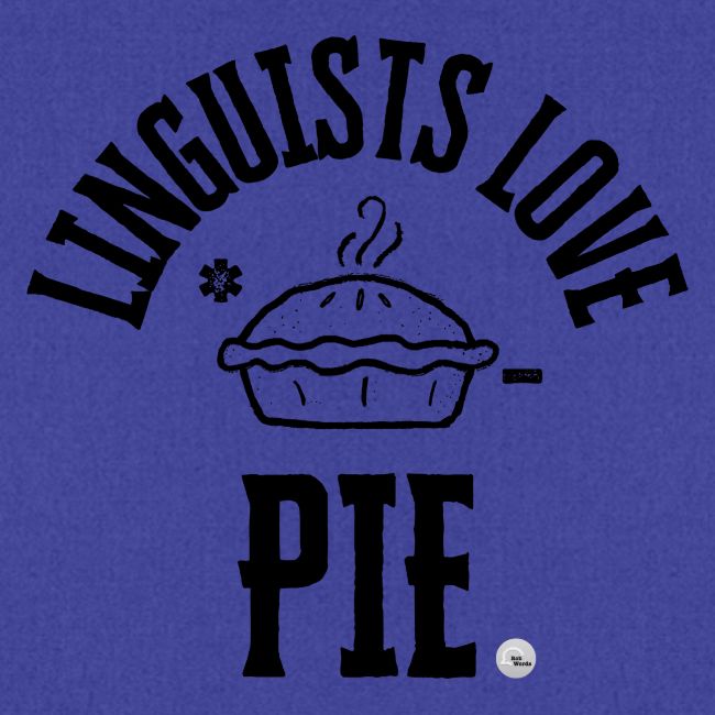 Linguists love PIE