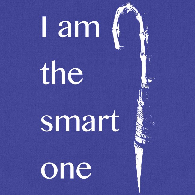 I Am The Smart One