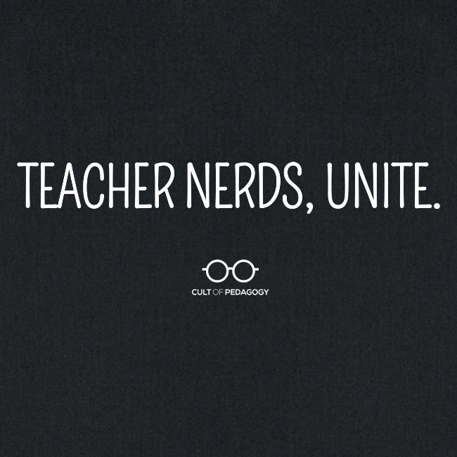 Teacher Nerds, Unite. (white text)