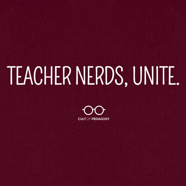 Teacher Nerds, Unite. (white text)