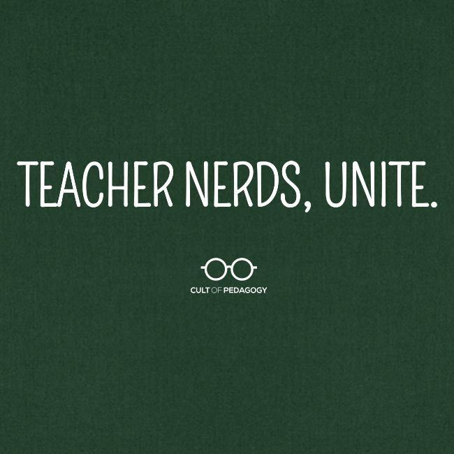 Teacher Nerds, Unite. (white text)