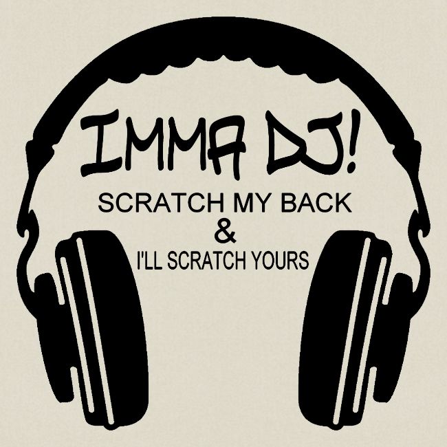 I'M A DJ!