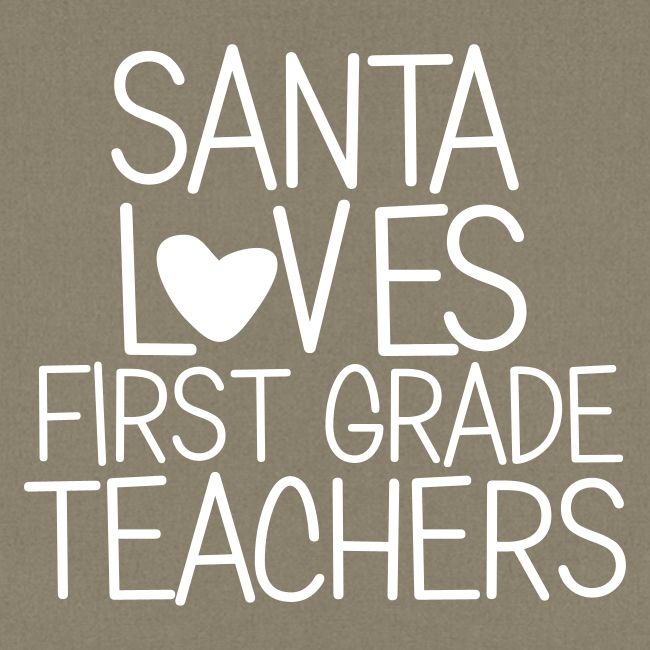 Santa Loves First Grade Teachers Christmas Tee