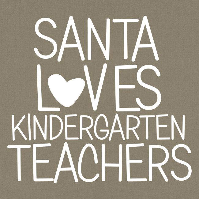 Santa Loves Kindergarten Teachers Christmas Tee