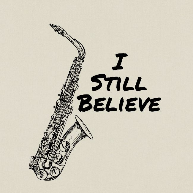 I Still Believe