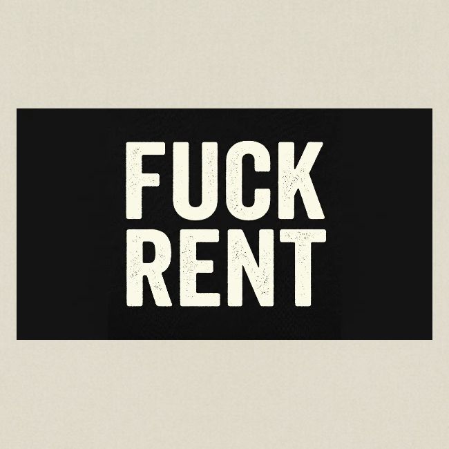 FUCK RENT TEE