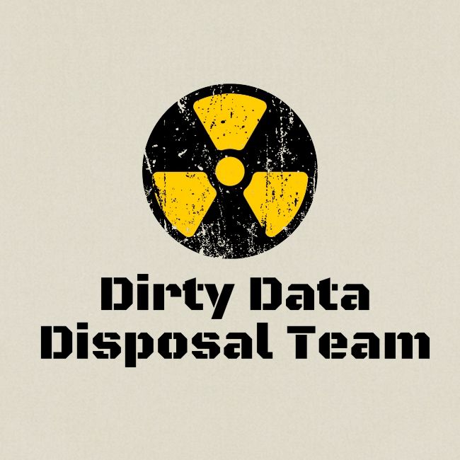 Dirty Data Disposal Team