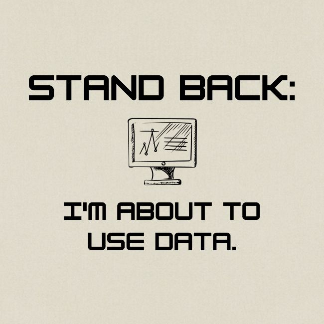 Stand Back: I'm about to use data (light)