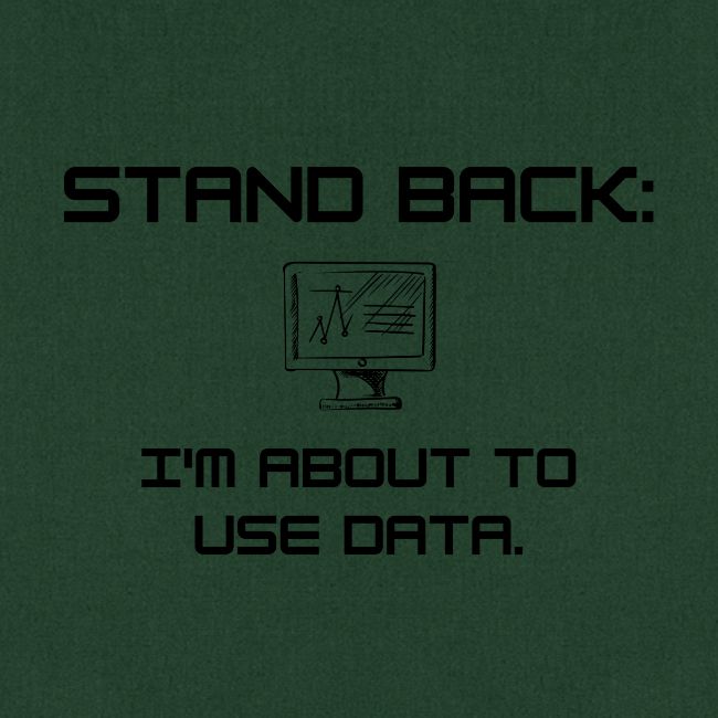 Stand Back: I'm about to use data (light)
