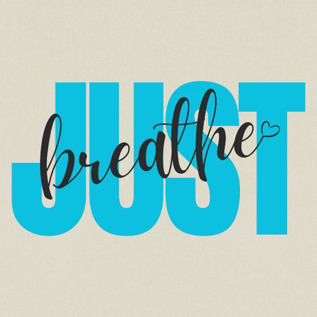 Just Breathe