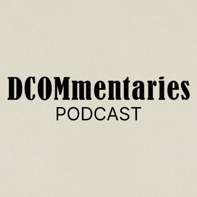 DCOMmentaries Podcast