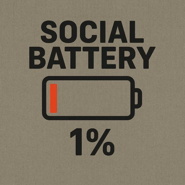 Social battery 1 percent