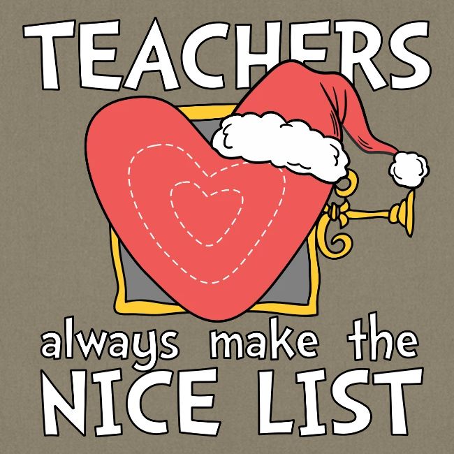 Teachers Always Make the Nice List Christmas Tee