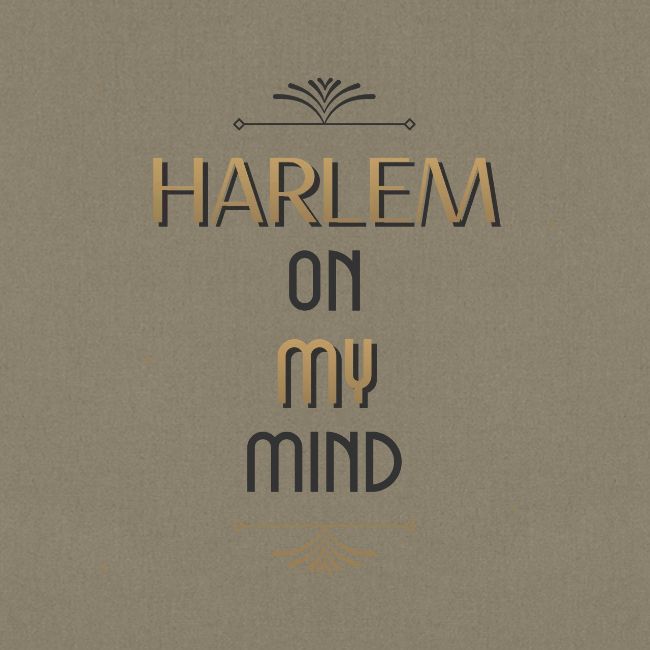 Harlem On My Mind