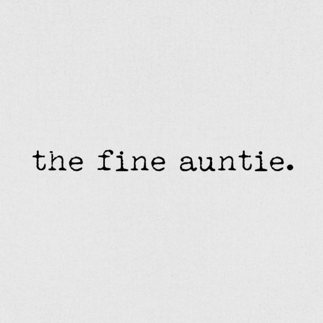 The Fine Auntie