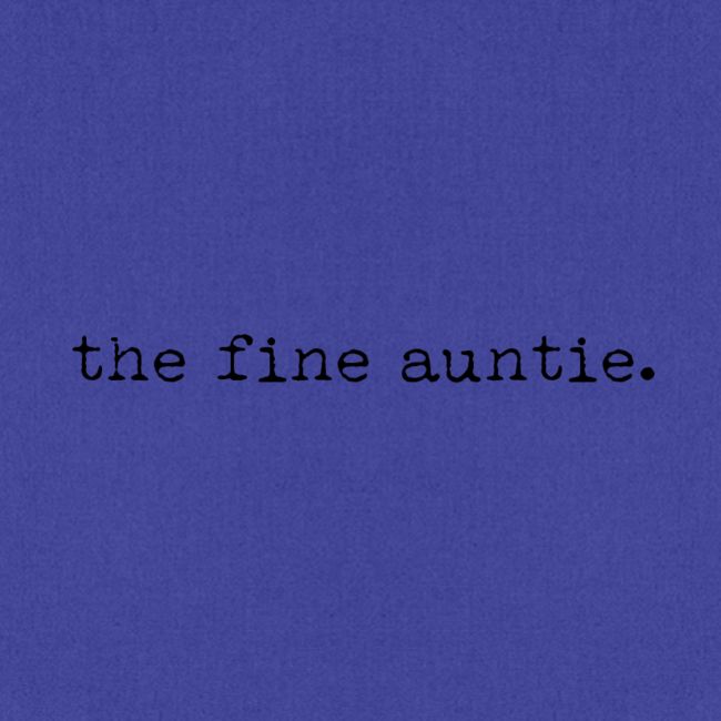 The Fine Auntie