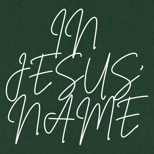 IN JESUS NAME