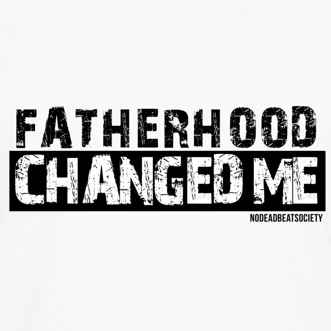 Fatherhood Changed Me