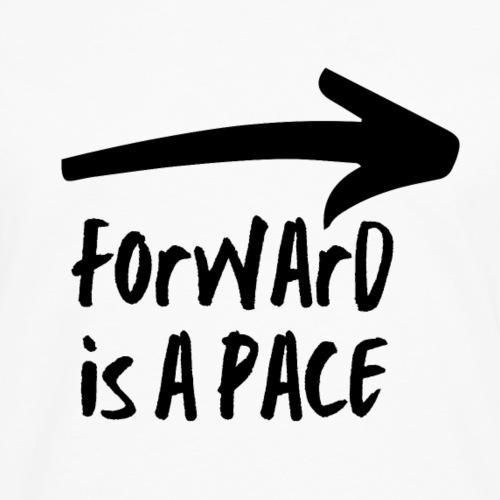 Forward is a Pace - Men's Premium Long Sleeve T-Shirt