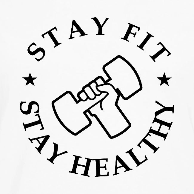 Stay Fit Stay Healthy