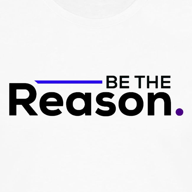 Be The Reason (black font)