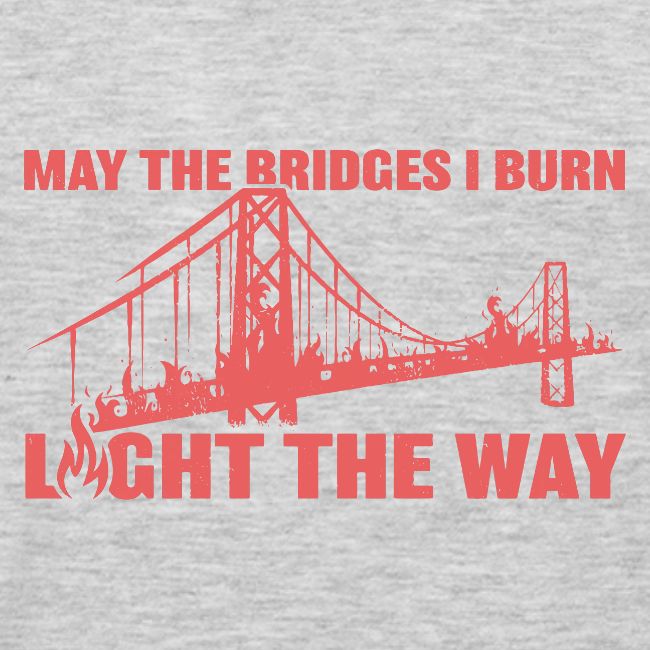 Bridges I Burn