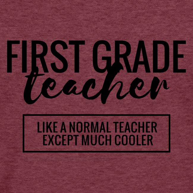 Cool 1st Grade Teacher Funny Teacher T-Shirt