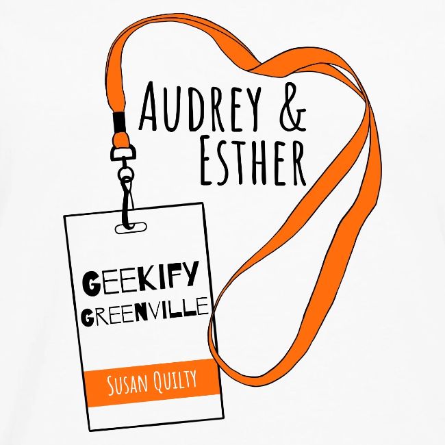 Audrey and Esther Geekify Greenville