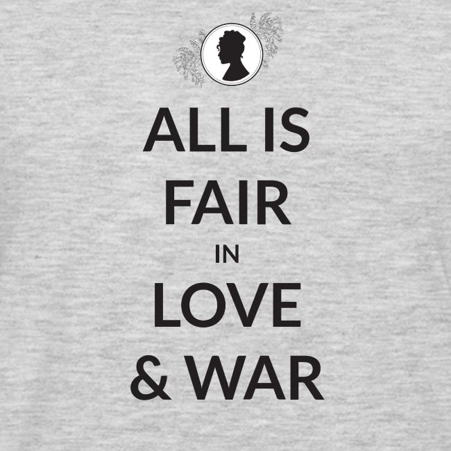 All Is Fair In Love And War