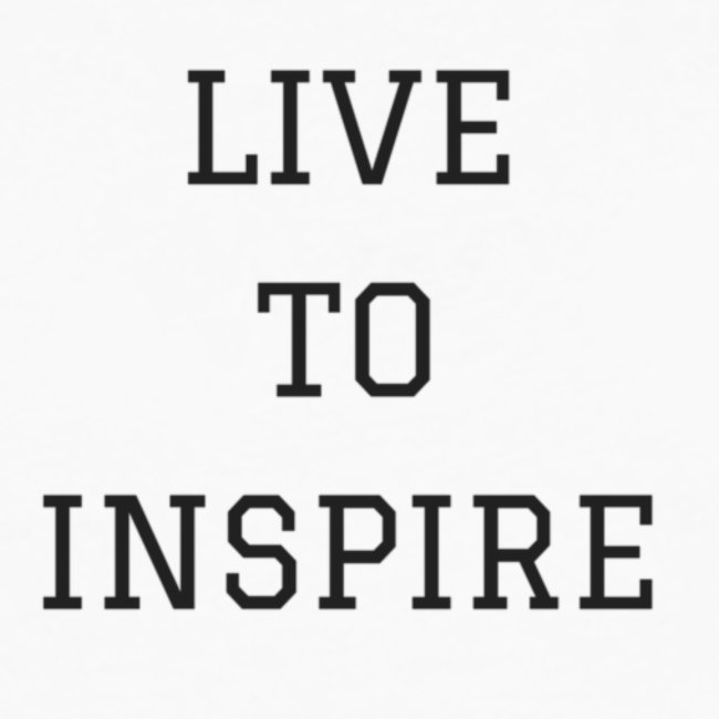 LIVE TO INSPIRE
