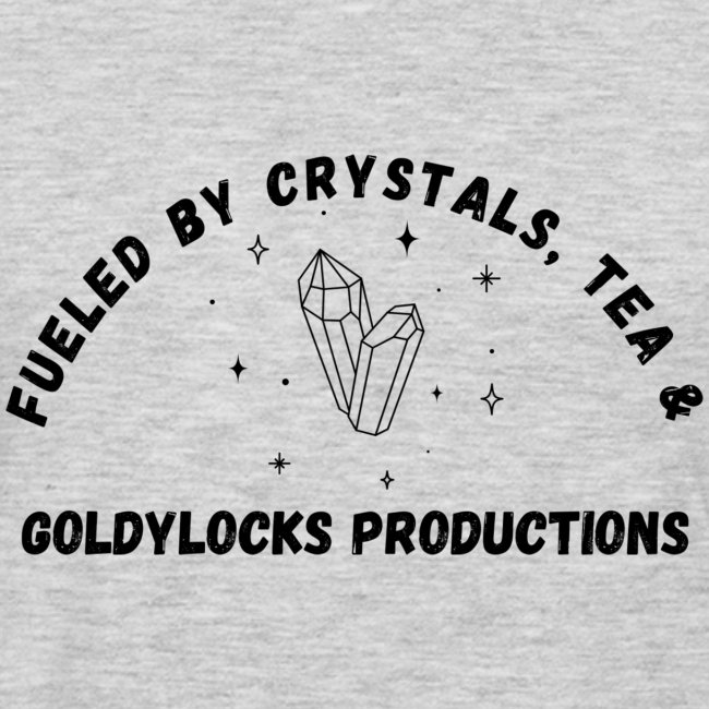 Fueled by Crystals Tea and GP