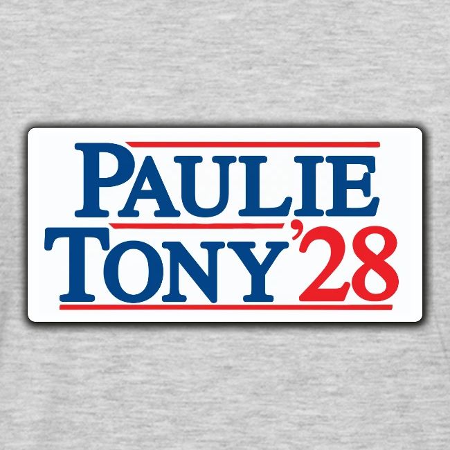Paulie and Tony for Co-President 2028