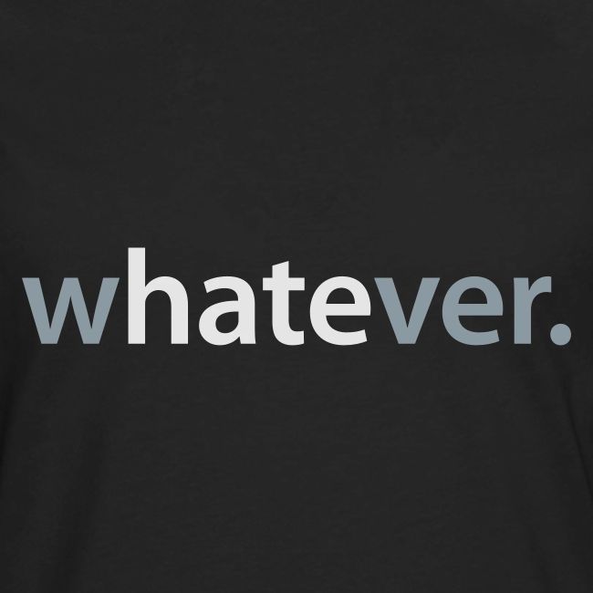 wHATEver