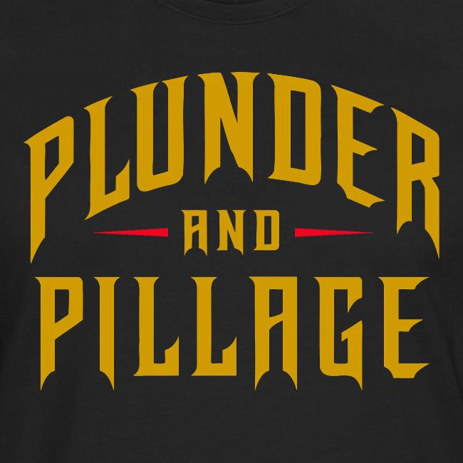 Plunder and Pillage