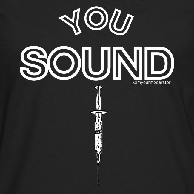 You Sound Shot (White Lettering)