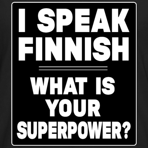 I speak Finnish. What is your superpower? - Men's Premium Long Sleeve T-Shirt