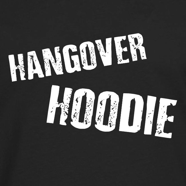 Hangover Hoodie