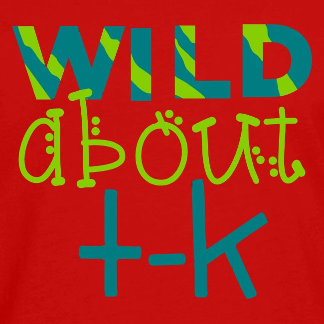 Wlid About TK Funky Teacher T-Shirt