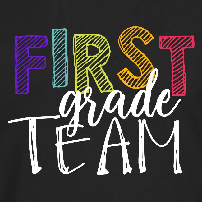 First Grade Team Grade Level Team Teacher T-Shirts