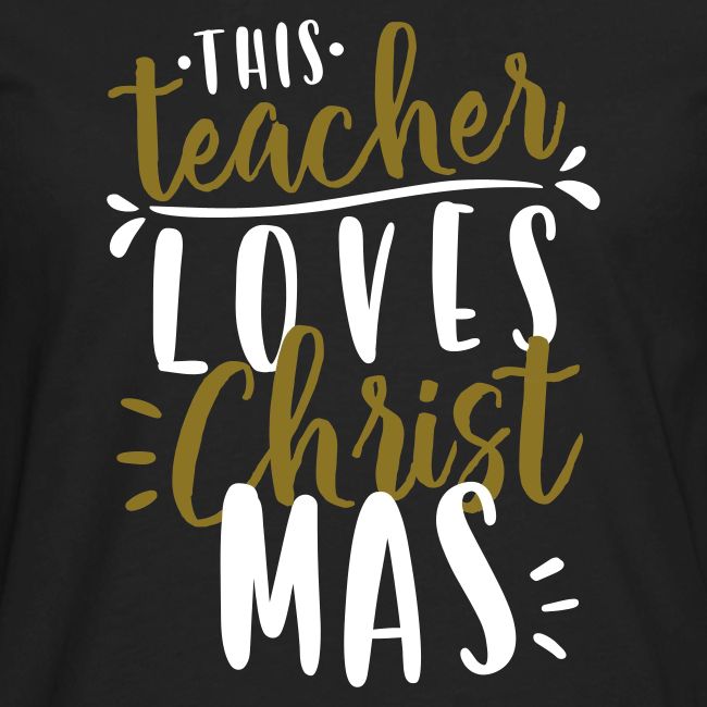This Teacher Loves Christmas Teacher T-Shirts