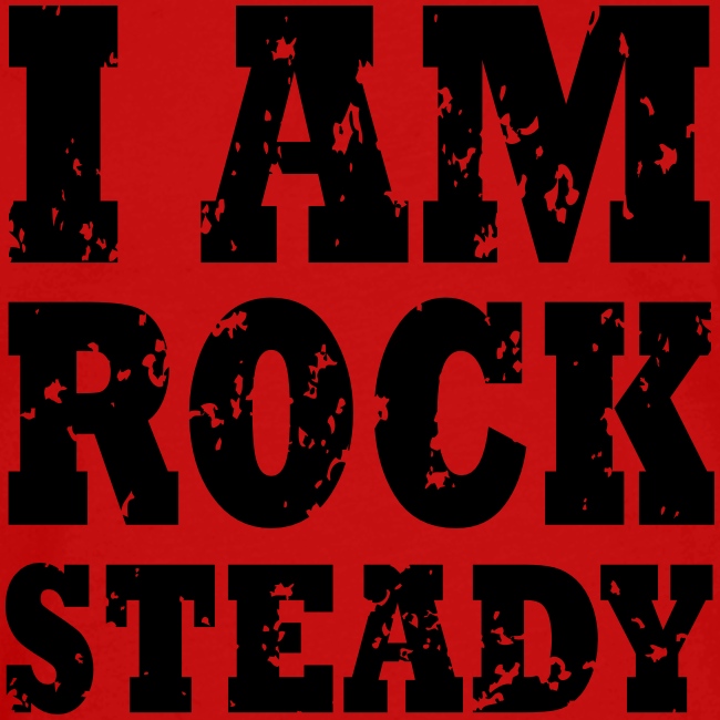 WPC I Am Rock Steady T sh