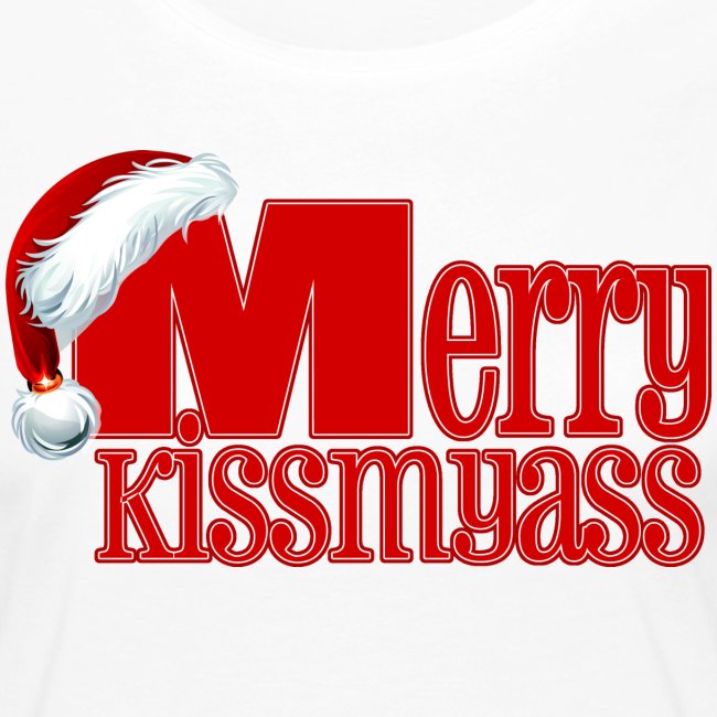 Merry Kissmyass (Merry Christmas!)