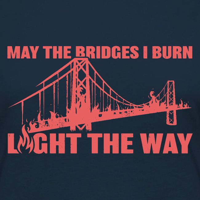 Bridges I Burn