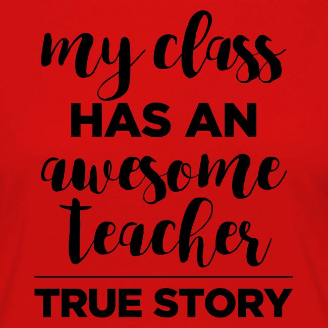 My Class Has an Awesome Teacher True Story