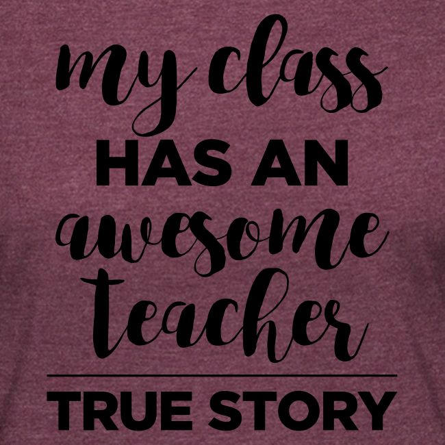 My Class Has an Awesome Teacher True Story