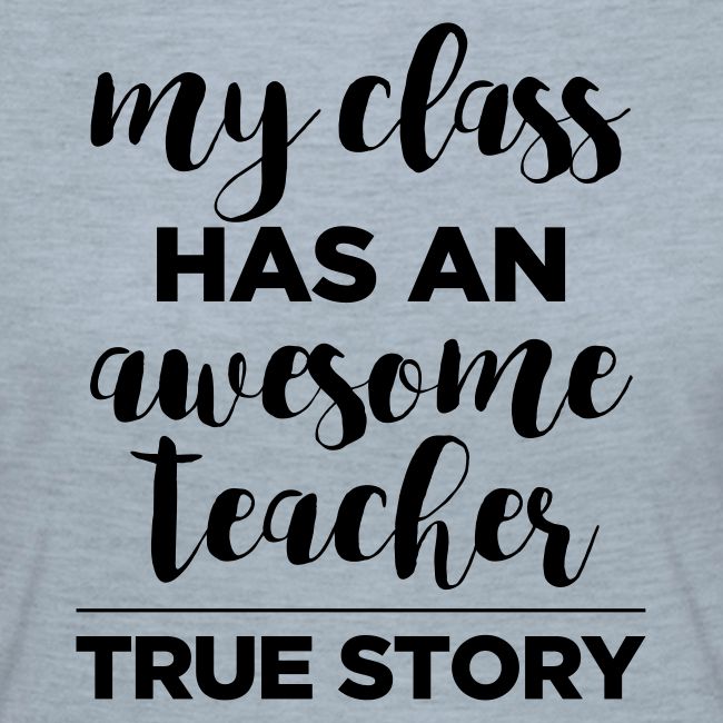 My Class Has an Awesome Teacher True Story
