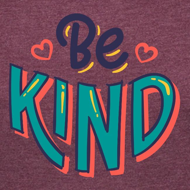 Be kind Motivational Inspirational quote