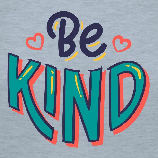 Be kind Motivational Inspirational quote